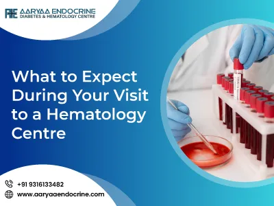What to Expect During Your Visit to a Hematology Centre